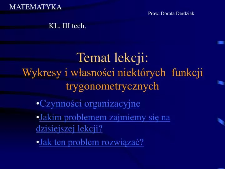 temat lekcji wykresy i w asno ci niekt rych funkcji trygonometrycznych