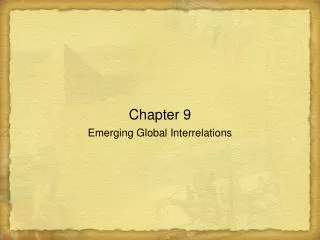 Chapter 9 Emerging Global Interrelations
