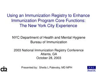 Using an Immunization Registry to Enhance Immunization Program Core Functions: The New York City Experience