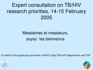 Expert consultation on TB/HIV research priorities, 14-15 February 2005