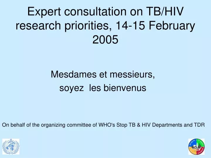 expert consultation on tb hiv research priorities 14 15 february 2005