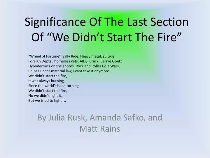 significance of the last section of we didn t start the fire