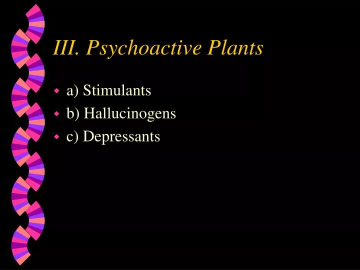 iii psychoactive plants