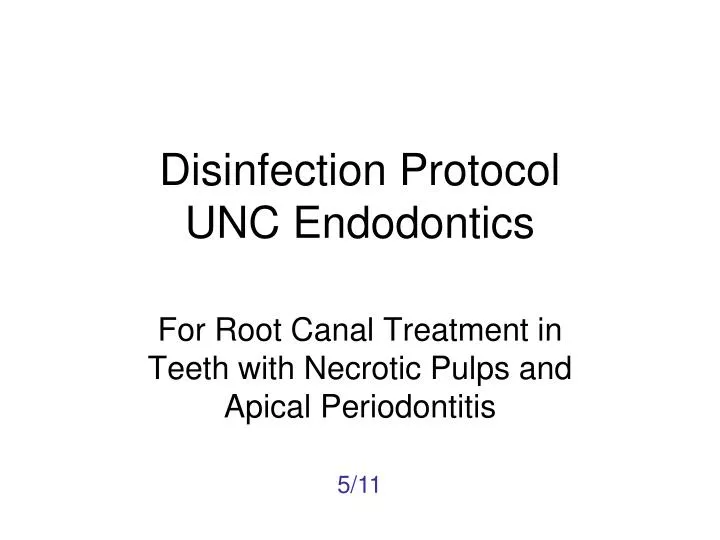 disinfection protocol unc endodontics