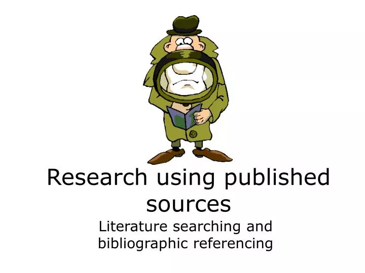 research using published sources