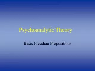 PPT - Psychoanalytic Theory PowerPoint Presentation, Free Download - ID ...