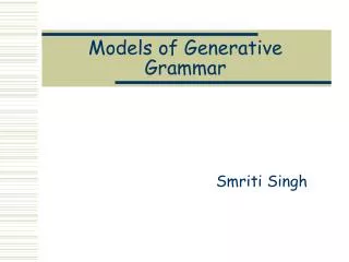 Models of Generative Grammar
