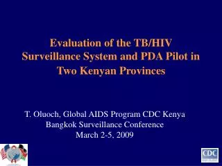 Evaluation of the TB/HIV Surveillance System and PDA Pilot in Two Kenyan Provinces