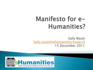 Manifesto for e-Humanities ?