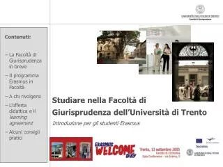 Studiare nella Facoltà di Giurisprudenza dell’Università di Trento Introduzione per gli studenti Erasmus