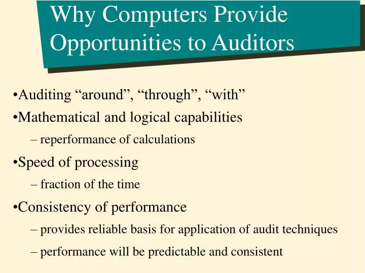 why computers provide opportunities to auditors
