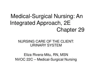 Medical-Surgical Nursing: An Integrated Approach, 2E							 Chapter 29