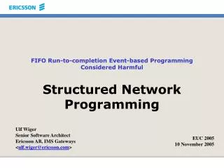 FIFO Run-to-completion Event-based Programming Considered Harmful