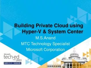 Building Private Cloud using Hyper-V &amp; System Center