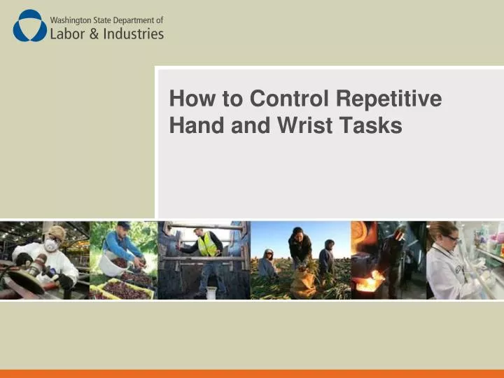 how to control repetitive hand and wrist tasks