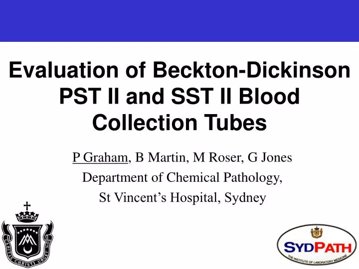 evaluation of beckton dickinson pst ii and sst ii blood collection tubes