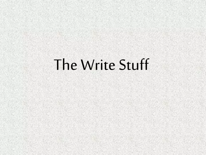 the write stuff