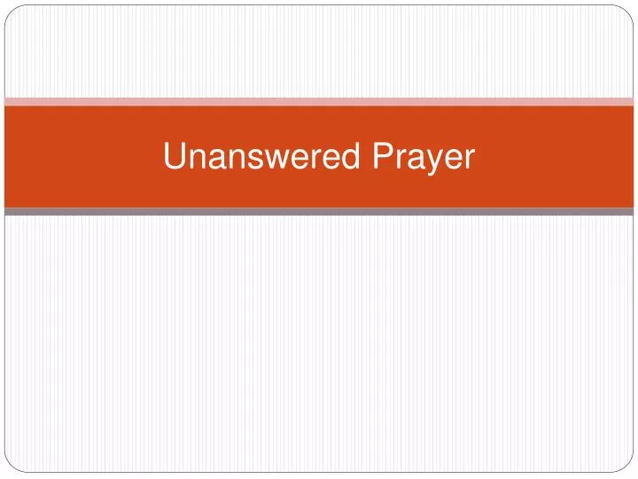 unanswered prayer