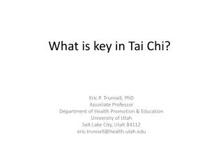 What is key in Tai Chi?
