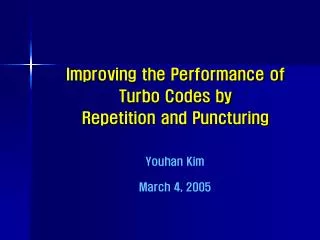 Improving the Performance of Turbo Codes by Repetition and Puncturing