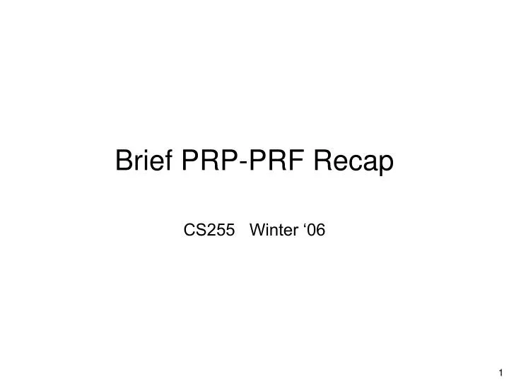 brief prp prf recap