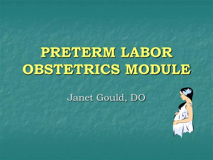 preterm labor obstetrics module