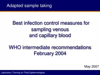 Best infection control measures for sampling venous and capillary blood WHO intermediate recommendations February 200