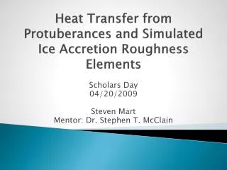 Heat Transfer from Protuberances and Simulated Ice Accretion Roughness Elements