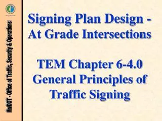 Signing Plan Design - At Grade Intersections TEM Chapter 6-4.0 General Principles of Traffic Signing