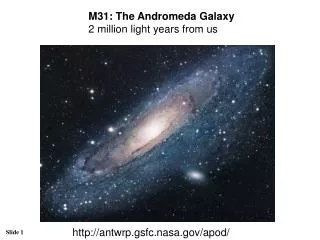 M31: The Andromeda Galaxy 2 million light years from us