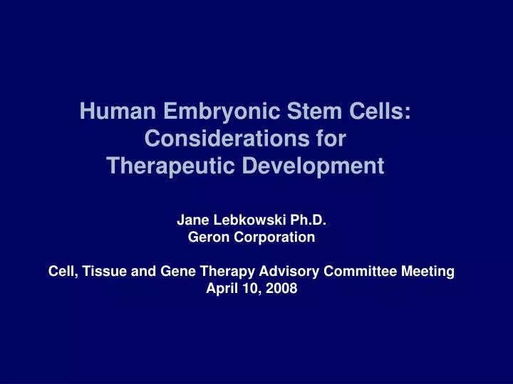 human embryonic stem cells considerations for therapeutic development