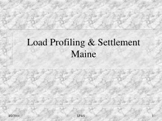 Load Profiling &amp; Settlement Maine