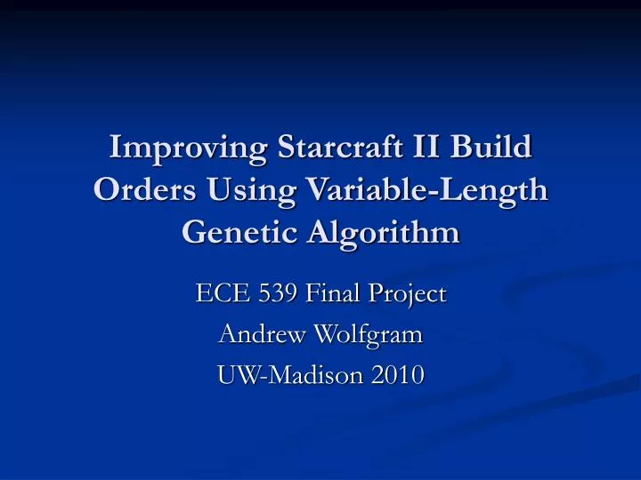 improving starcraft ii build orders using variable length genetic algorithm