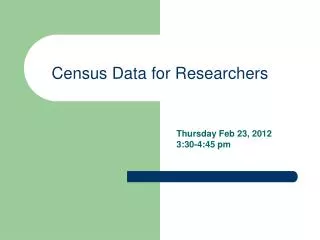 Census Data for Researchers