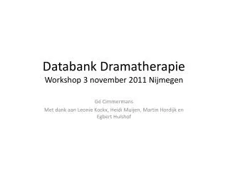 Databank Dramatherapie Workshop 3 november 2011 Nijmegen