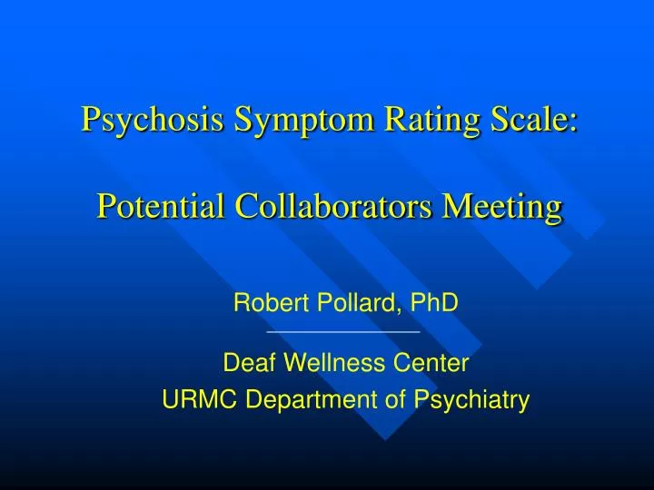 psychosis symptom rating scale potential collaborators meeting