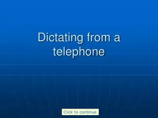 Dictating from a telephone