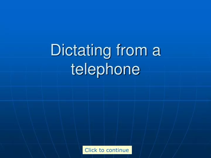 dictating from a telephone