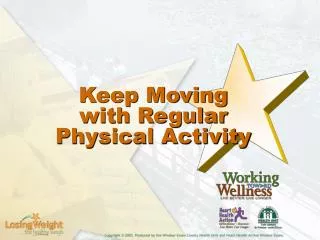 Keep Moving with Regular Physical Activity
