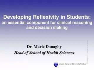 Developing Reflexivity in Students: an essential component for clinical reasoning and decision making
