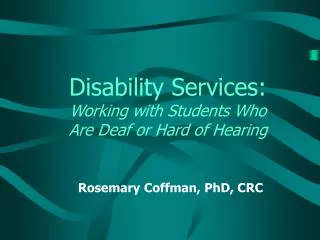 Disability Services: Working with Students Who Are Deaf or Hard of Hearing