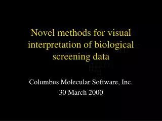 Novel methods for visual interpretation of biological screening data