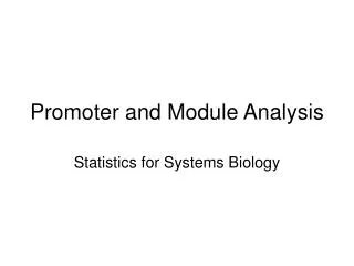 Promoter and Module Analysis