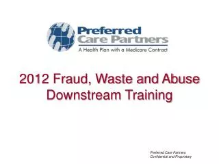 2012 Fraud, Waste and Abuse Downstream Training