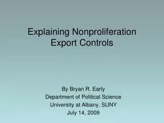 Explaining Nonproliferation Export Controls