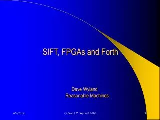 SIFT, FPGAs and Forth