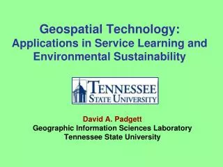Geospatial Technology: Applications in Service Learning and Environmental Sustainability