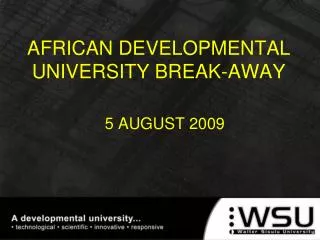 AFRICAN DEVELOPMENTAL UNIVERSITY BREAK-AWAY
