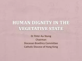 Human Dignity in the Vegetative State