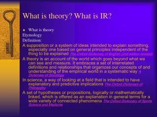What is theory? What is IR?
